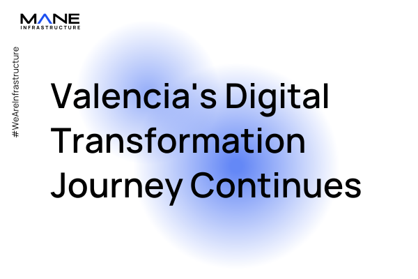 Valencia's Digital Transformation Journey Continues