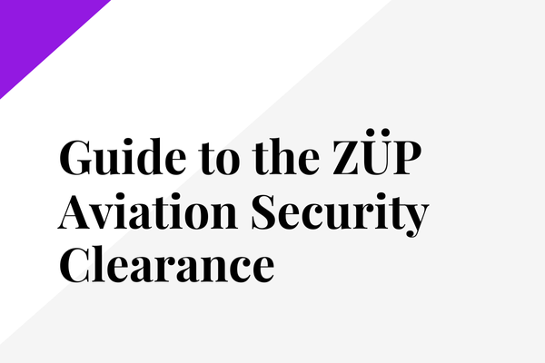 Guide to the ZÜP Aviation Security Clearance